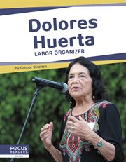 Dolores Huerta : labor organizer cover image