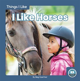 Cover image for I Like Horses