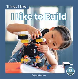 Cover image for I Like to Build