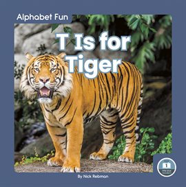 Cover image for T Is for Tiger