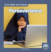 Perseverance : Civic Skills and Values cover image