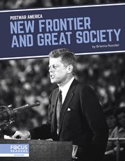 New Frontier and Great Society : Postwar America cover image