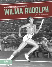 Wilma Rudolph : Black Trailblazers in Sports cover image