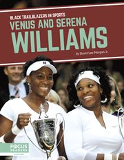Venus and Serena Williams : Black Trailblazers in Sports cover image