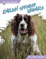 English Springer Spaniels : Dog Breeds cover image