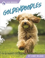 Goldendoodles : Dog Breeds cover image