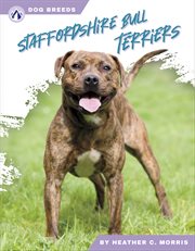 Staffordshire Bull Terriers : Dog Breeds cover image