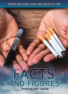 Cover image for Facts and Figures: Smoking and Vaping