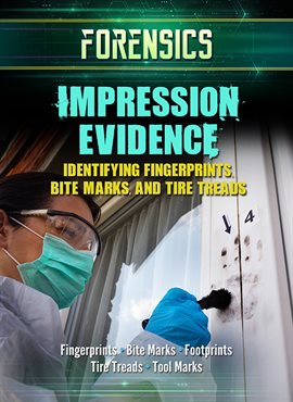 Cover image for Impression Evidence: Identifying Fingerprints, Bite Marks, and Tire Treads