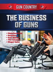 The business of guns cover image