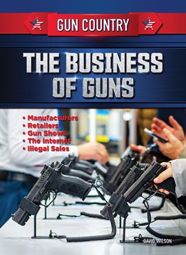 Cover image for The Business of Guns