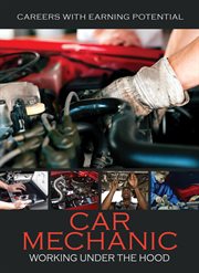 Car mechanic : working under the hood cover image