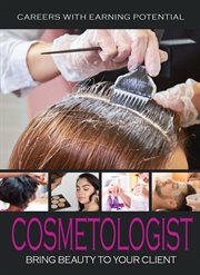 Cosmetologist : bring beauty to your client cover image