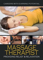 Massage therapist : providing relief & relaxation cover image
