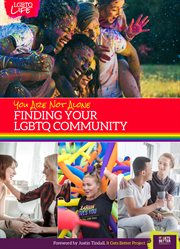 YOU ARE NOT ALONE : finding your lgbtq community cover image