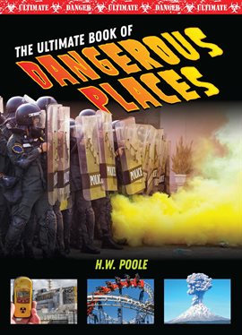 Cover image for The Ultimate Book of Dangerous Places