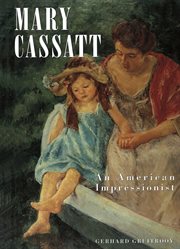 Mary Cassatt : an American impressionist cover image