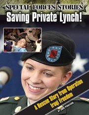 Saving Private Lynch! : a rescue story from Operation Iraqi Freedom cover image