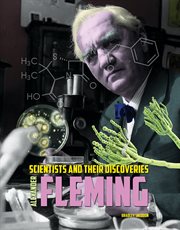 Alexander Fleming : scientists and their discoveries cover image