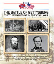 The Battle of Gettysburg : the turning point in the Civil War cover image