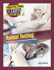 Animal testing : attacking a controversial problem cover image