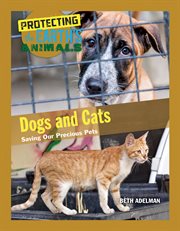 Dogs and cats : saving our precious pets cover image