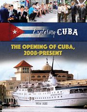 The opening of Cuba, 2008-present cover image