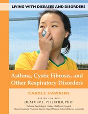 Asthma, cystic fibrosis, and other respiratory disorders cover image