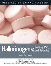 Hallucinogens : ecstasy, LSD, and ketamine cover image