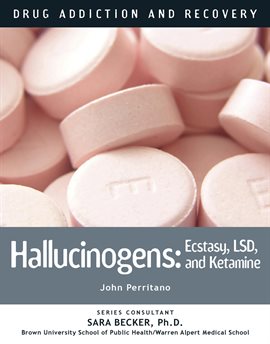 Cover image for Hallucinogens: Ecstasy, LSD, and Ketamine