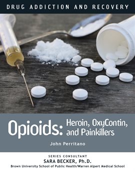 Cover image for Opioids: Heroin, Oxycontin, and Painkillers