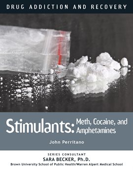 Cover image for Stimulants: Meth, Cocaine, and Amphetamines