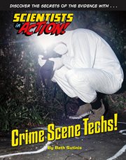Crime scene techs! cover image
