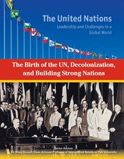 The birth of the UN, decolonization, and building strong nations cover image