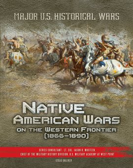 Cover image for Native American Wars on the Western Frontier (1866-1890)
