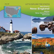 Northern New England : Maine, New Hampshire, Vermont cover image