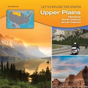 Upper plains : Montana, North Dakota, South Dakota cover image