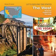The West : Arizona, California, Nevada cover image