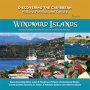 Windward Islands : St. Lucia, St. Vincent and the Grenadines, Grenada, Martinique, & Dominica cover image