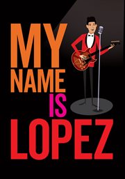 My Name Is Lopez