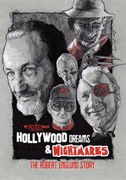 Hollywood Dreams &amp; Nightmares: the Robert Englund Story