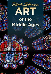 Art of the Middle Ages. Rick Steves' Art of Europe cover image