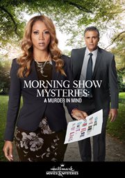 Morning Show Mysteries : Murder in Mind. Morning Show Mysteries cover image