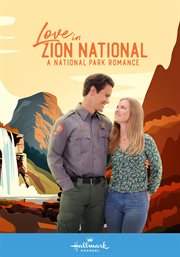 Love in Zion National : A National Park Romance. National Park Romance cover image