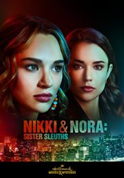 Nikki & Nora : Sister Sleuths. Nikki & Nora cover image