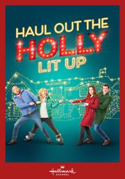 Haul Out the Holly: Lit Up : Lit Up cover image