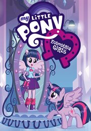 My little pony. Equestria girls cover image