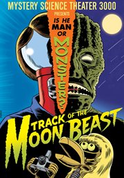 Mystery science theater 3000. Track of the moon beast cover image