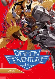 Digimon adventure tri.: loss cover image
