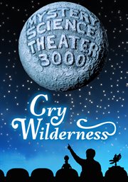 Mystery science theater 3000: cry wilderness cover image